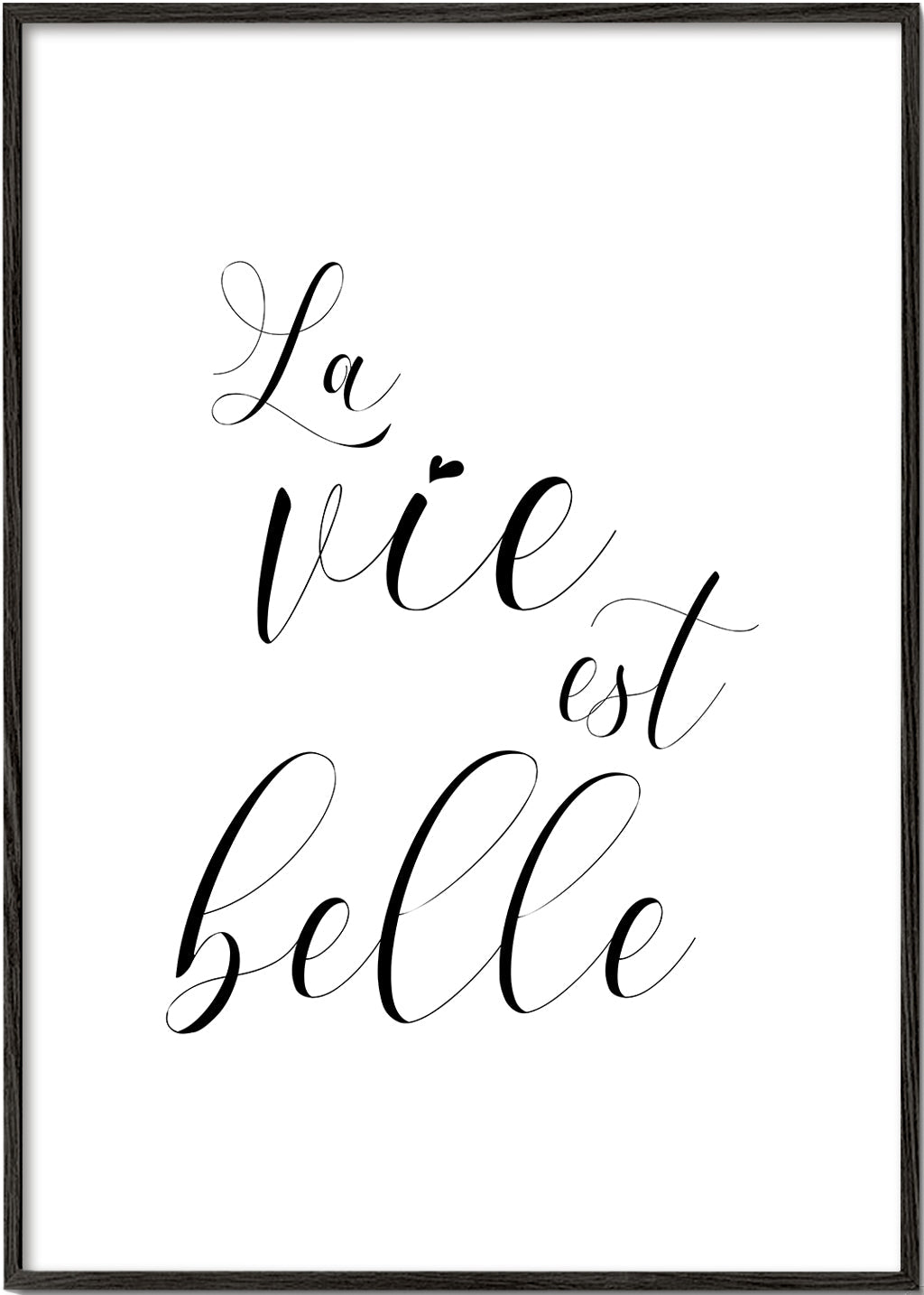 La vie est belle