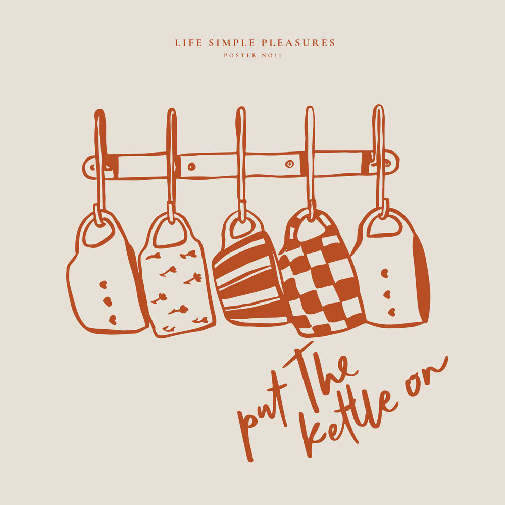 Life Simple simple pleasures - Put the kettle on - SQUARE