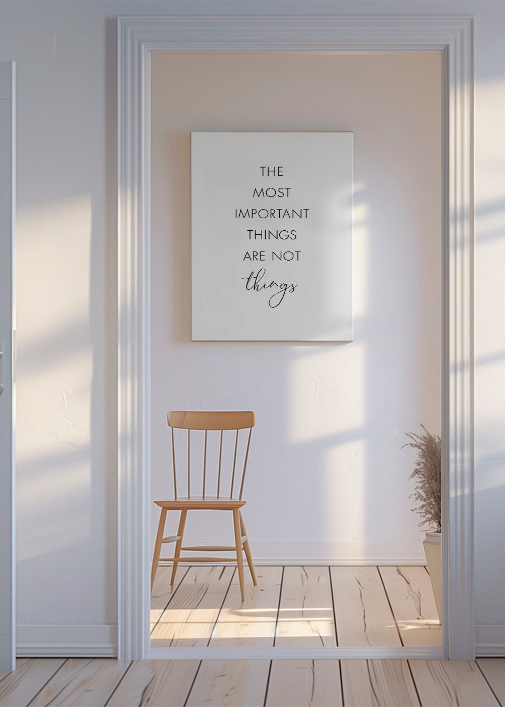 The Most Important Things are not Things