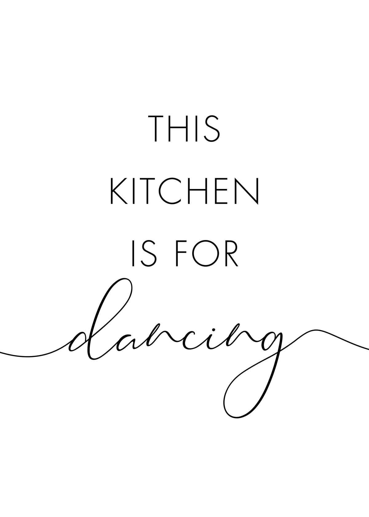 This kitchen is for dancing - Unframed art print