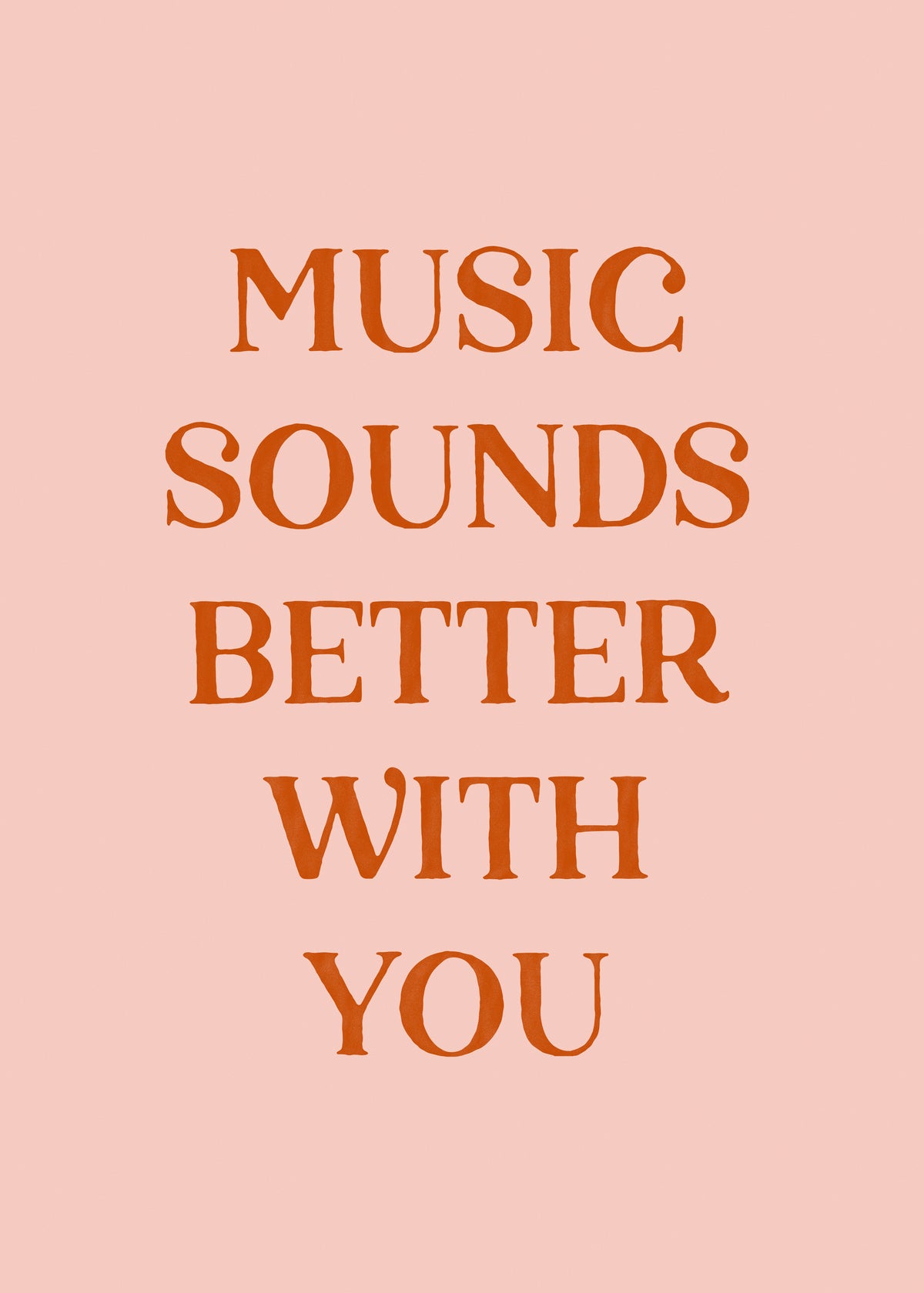 Music sounds better with you - Unframed art print
