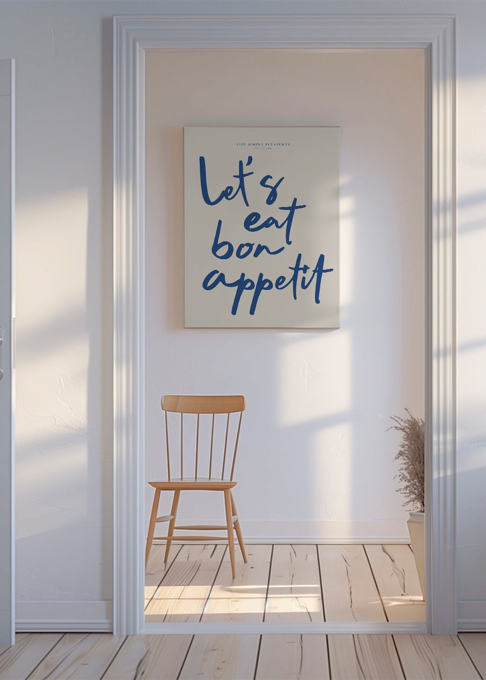 Life Simple simple pleasures - Let's eat, Bon Appetit
